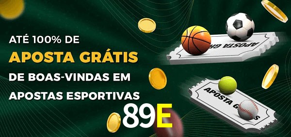 89E Ate 100% de Aposta Gratis